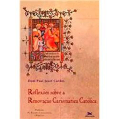 REFLEXOES SOBRE A RENOVAÇÃO CARISMATICA CATOLICA 3802